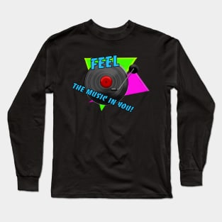 RECORD VINL, FEEL THE MUSIC IN ME Long Sleeve T-Shirt